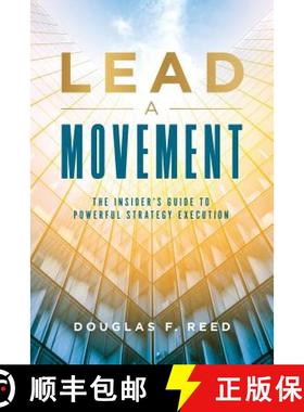 【3-4周达】Lead A Movement: The Insider's Guide to  Powerful Strategy Execution [9781949639001]