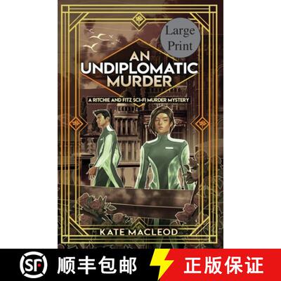 【3-4周达】An Undiplomatic Murder: A Ritchie and Fitz Sci-Fi Murder Mystery [9781951439835]