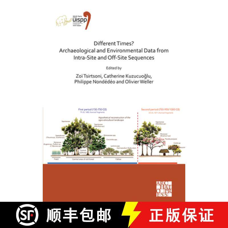 【3-4周达】Different Times? Archaeological and Environmental Data from Intra-Site and Off-Site Sequen... [9781789696516]