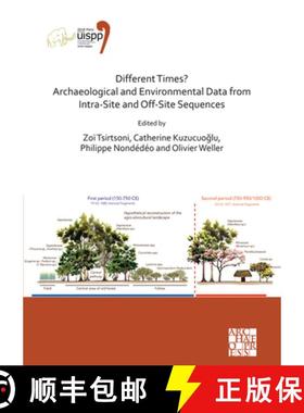 【3-4周达】Different Times? Archaeological and Environmental Data from Intra-Site and Off-Site Sequen... [9781789696516]