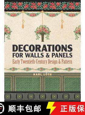预订 Decorations for Walls and Panels: Early Twentieth-Century Design and Pattern [9780486820958]