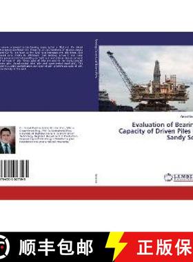预订 Evaluation of Bearing Capacity of Driven Piles in Sandy Soil [9786202027595]
