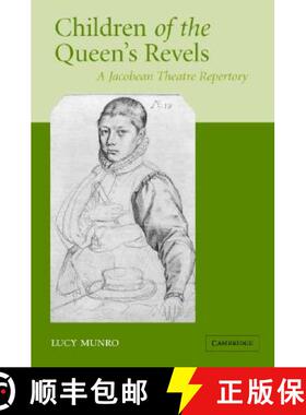 【3-4周达】Children of the Queen's Revels: A Jacobean Theatre Repertory [9780521843560]