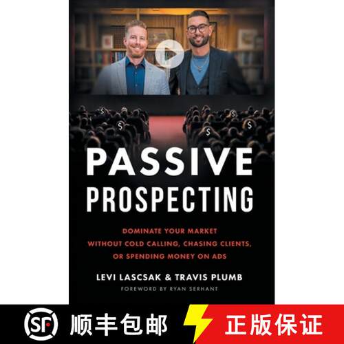 【3-4周达】精装 Passive Prospecting: Dominate Your Market without Cold Calling, Chasing Clients, or S... [9781544538105]
