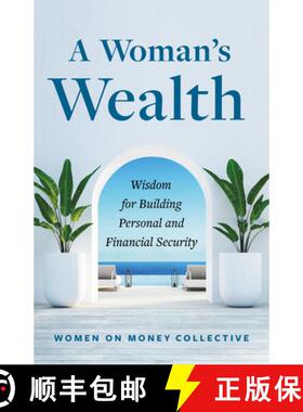 【3-4周达】A Woman's Wealth: Wisdom for Building Personal and Financial Security [9781637558720]