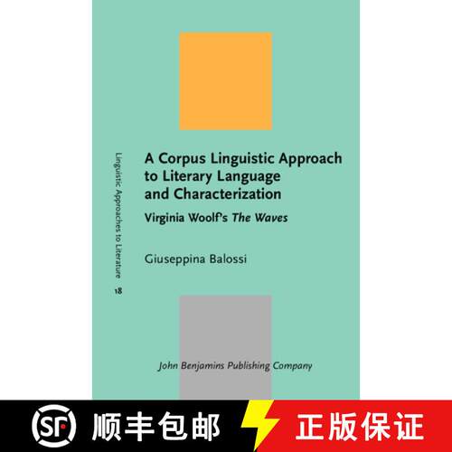 【3-4周达】精装 Corpus Linguistic Approach to Literary Language and Characterization: Virginia Woolf'... [9789027234070]