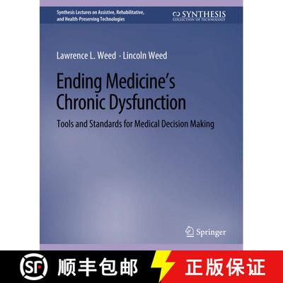 【3-4周达】Ending Medicine's Chronic Dysfunction : Tools and Standards for Medical Decision Making [9783031004797]