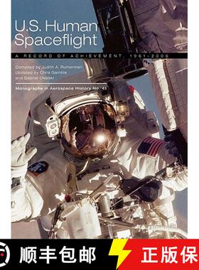 【3-4周达】U.S. Human Spaceflight: A Record of Achievement, 1961-2006. Monograph in Aerospace History... [9781780393261]
