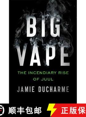 【3-4周达】Big Vape: The Incendiary Rise of Juul: AS SEEN ON NETFLIX [9781529345827]