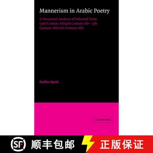 【3-4周达】Mannerism in Arabic Poetry: A Structural Analysis of Selected Texts (3rd Century AH/9th Ce... [9780521354851]
