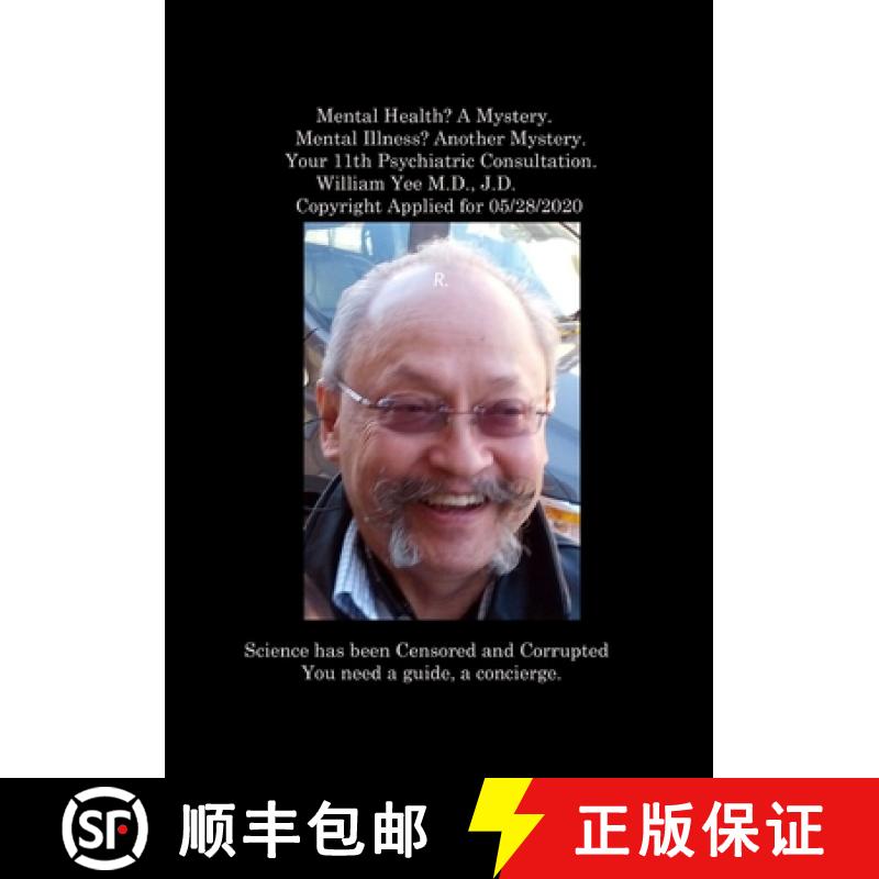 【3-4周达】Mental Health? A Mystery. Mental Illness? Another Mystery. Your 11th Psychiatric Consultat... [9781312765207]