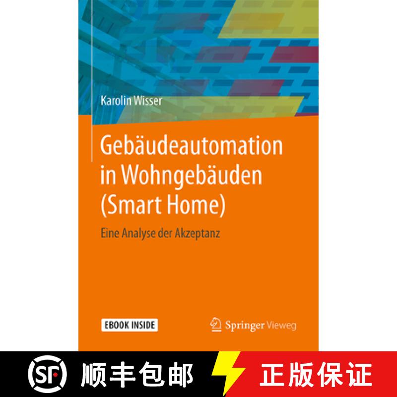 【3-4周达】Gebäudeautomation in Wohngebäuden (Smart Home): Eine Analyse Der Akzeptanz [With eBook] [9783658232252]