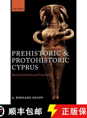 【3-4周达】Prehistoric and Protohistoric Cyprus: Identity, Insularity, and Connectivity [9780199237371]