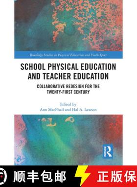 【3-4周达】School Physical Education and Teacher Education: Collaborative Redesign for the Twenty-Fir... [9781032238760]