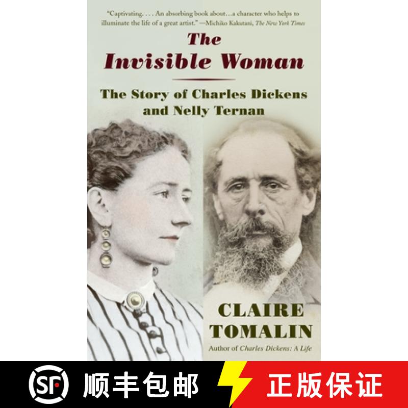 【3-4周达】The Invisible Woman: The Story of Nelly Ternan and Charles Dickens [9780345803979]