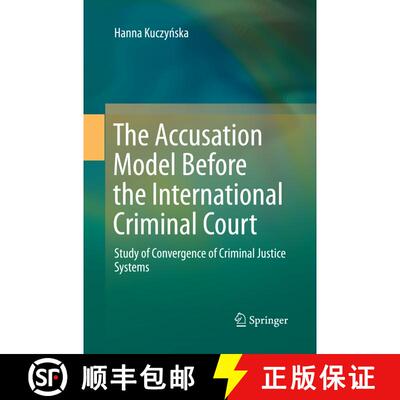 【3-4周达】The Accusation Model Before the International Criminal Court : Study of Convergence of Cri... [9783319367385]
