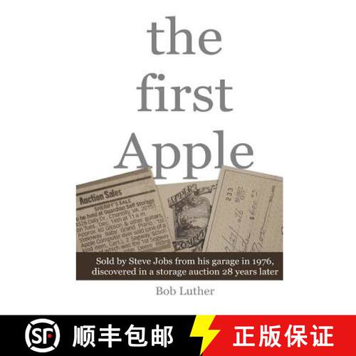 【3-4周达】The First Apple: Sold by Steve Jobs from his garage in 1976, discovered in a storage aucti... [9780989167710]