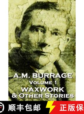 【3-4周达】A.M. Burrage - The Waxwork & Other Stories: Classics From The Master Of Horror Fiction [9781783945009]