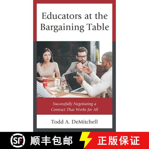 【3-4周达】Educators at the Bargaining Table : Successfully Negotiating a Contract That Works for All [9781475808070]