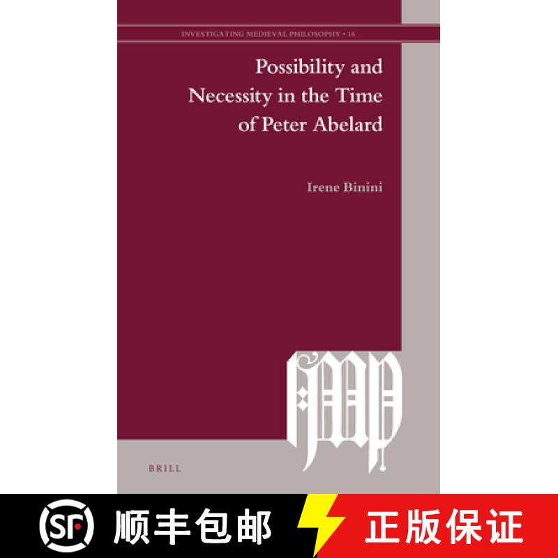 【3-4周达】Possibility and Necessity in the Time of Peter Abelard [9789004470286]