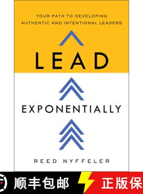 预订 Lead Exponentially: Your Path to Developing Authentic and Intentional Leaders [9798886453287]
