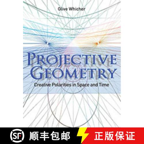 【3-4周达】Projective Geometry: Creative Polarities in Space and Time [9781855843790]