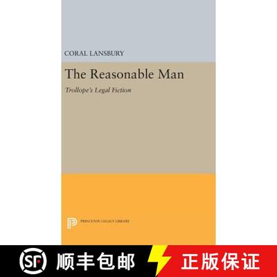 【3-4周达】The Reasonable Man: Trollope's Legal Fiction [9780691642611]