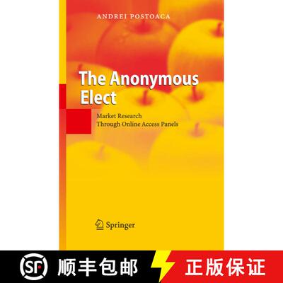 【3-4周达】The Anonymous Elect : Market Research Through Online Access Panels (Softcover reprint of h... [9783642067068]