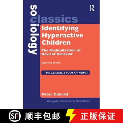 【3-4周达】Identifying Hyperactive Children: The Medicalization of Deviant Behavior Expandable Edition [9780754645184]