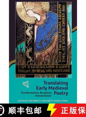 【3-4周达】Translating Early Medieval Poetry - Transformation, Reception, Interpretation: Transformat... [9781843844730]