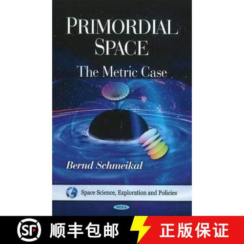 【3-4周达】精装 Primordial Space: The Metric Case [9781608767816]
