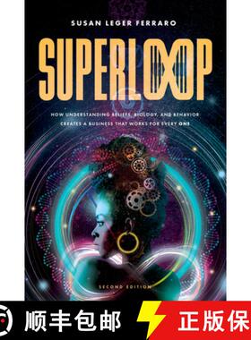 【3-4周达】SuperLoop (Second Edition) : How Understanding Beliefs, Biology, and Behavior Creates a Bu... [9798891883017]