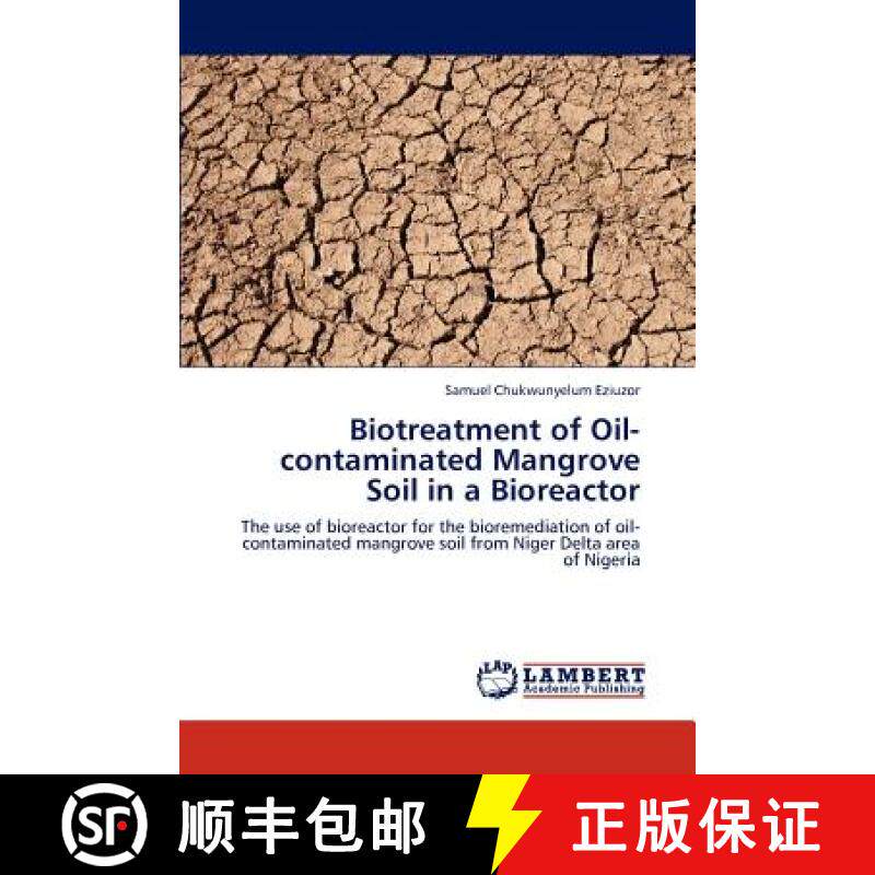 预订 Biotreatment of Oil-Contaminated Mangrove Soil in a Bioreactor [9783659268786]
