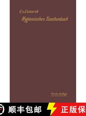 【3-4周达】Hygienisches Taschenbuch: Für Medizinal- Und Verwaltungsbeamte, Arzte, Techniker Und Schu... [9783662357439]