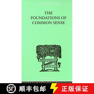 【3-4周达】精装 Foundations Of Common Sense: A PSYCHOLOGICAL PREFACE TO THE PROBLEMS OF KNOWLEDGE [9780415210270]