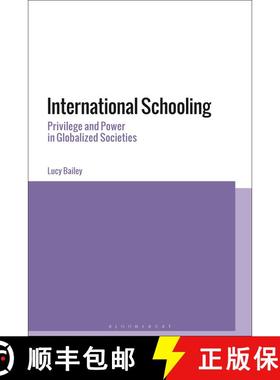 【3-4周达】International Schooling: Opportunities and Inequalities in a Globalised Society [9781350169999]