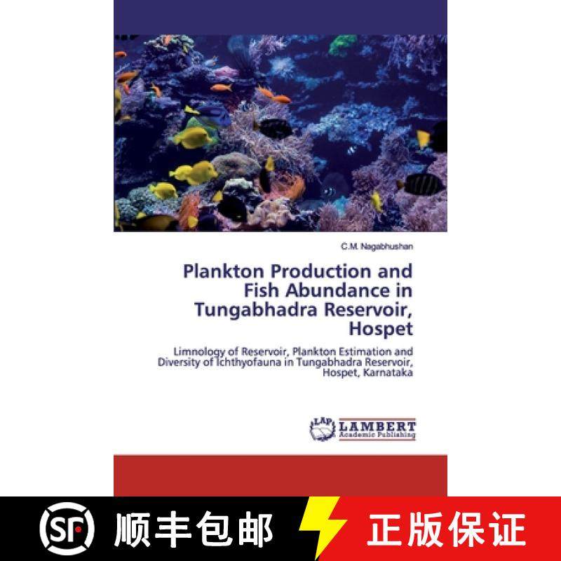 预订 Plankton Production and Fish Abundance in Tungabhadra Reservoir, Hospet [9786200326775]