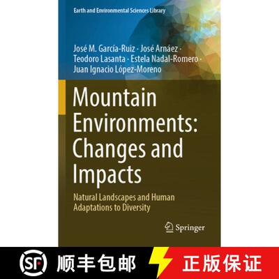 【3-4周达】Mountain Environments: Changes and Impacts: Natural Landscapes and Human Adaptations to Di... [9783031519574]