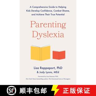 【3-4周达】Parenting Dyslexia: A Comprehensive Guide to Helping Kids Develop Confidence, Combat Shame... [9780306834585]