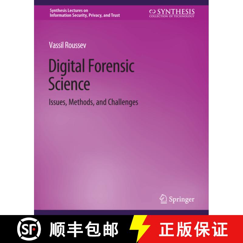 【3-4周达】Digital Forensic Science: Issues, Methods, and Challenges [9783031012235]