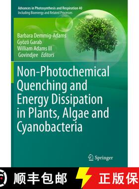 【3-4周达】Non-Photochemical Quenching and Energy Dissipation in Plants, Algae and Cyanobacteria [9789402406283]