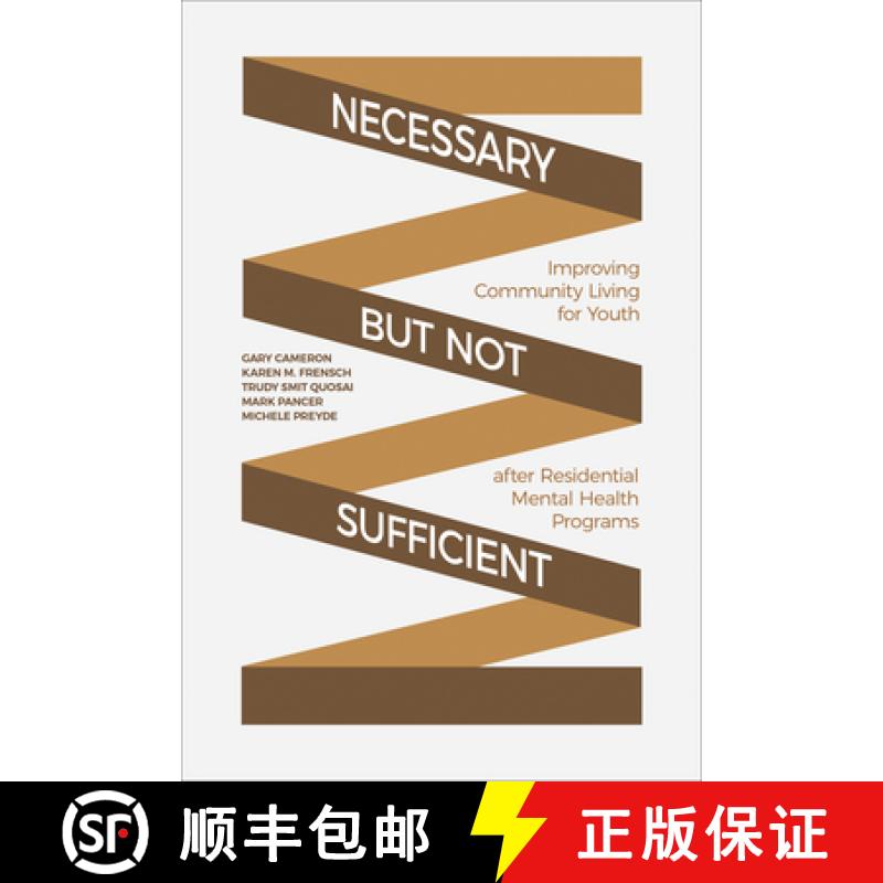 【3-4周达】Necessary but Not Sufficient : Improving Community Living for Youth after Residential Ment... [9781487507282]