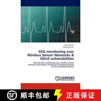 预订 EKG Monitoring Over Wireless Sensor Networks & Ddos Vulnerabilities [9783846502778]