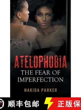 【3-4周达】Atelophobia: The Fear of Imperfection [9781936513994]