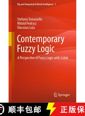【3-4周达】Contemporary Fuzzy Logic : A Perspective of Fuzzy Logic with Scilab [9783030989736]