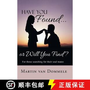 【3-4周达】Have You Found... or Will You Find?: For Those Searching for Their Soul Mates [9781490850924]