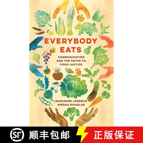 【3-4周达】Everybody Eats: Communication and the Paths to Food Justice Volume 3 (First Edition) [9780520314245]
