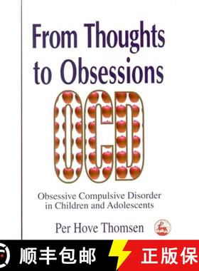 【3-4周达】From Thoughts to Obsessions: Obsessive Compulsive Disorders in Children and Adolescents [9781853027215]