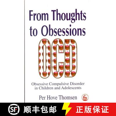 【3-4周达】From Thoughts to Obsessions: Obsessive Compulsive Disorders in Children and Adolescents [9781853027215]