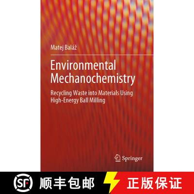 【3-4周达】Environmental Mechanochemistry : Recycling Waste into Materials using High-Energy Ball Mil... [9783030752262]